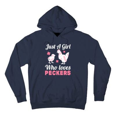 Wo Girl Chicken Lover I Just A Girl Who Loves Peckers Tall Hoodie