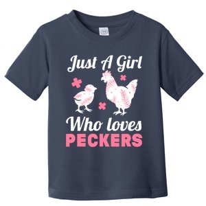 Wo Girl Chicken Lover I Just A Girl Who Loves Peckers Toddler T-Shirt