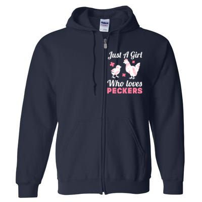 Wo Girl Chicken Lover I Just A Girl Who Loves Peckers Full Zip Hoodie