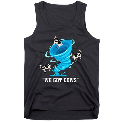 We Got Cows Funny Tornado Chaser Love Chasing Tornados Tank Top