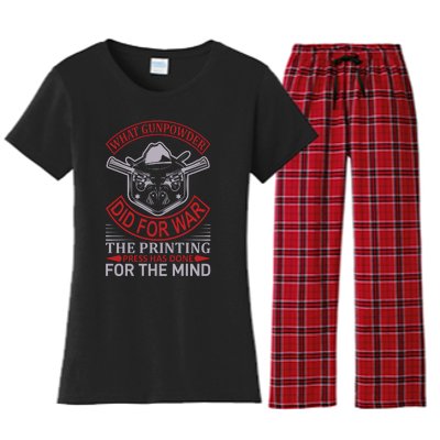 What Gunpowder Did For War The Printing Pess Has Done Women's Flannel Pajama Set