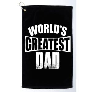 Worlds Greatest Dad Gift Platinum Collection Golf Towel