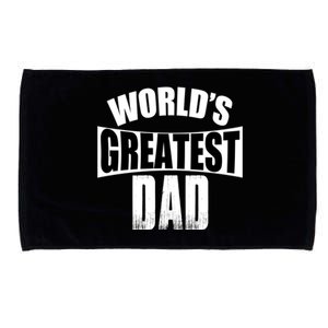 Worlds Greatest Dad Gift Microfiber Hand Towel