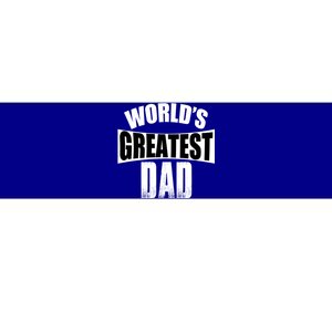 Worlds Greatest Dad Gift Bumper Sticker