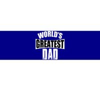 Worlds Greatest Dad Gift Bumper Sticker