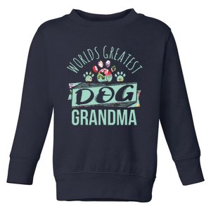 Worlds Greatest Dog Grandma Ever Pet Lover Toddler Sweatshirt