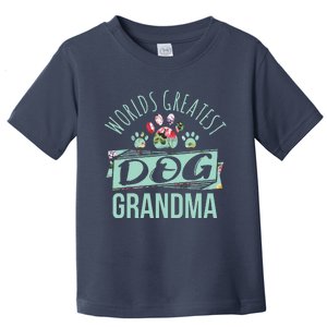 Worlds Greatest Dog Grandma Ever Pet Lover Toddler T-Shirt