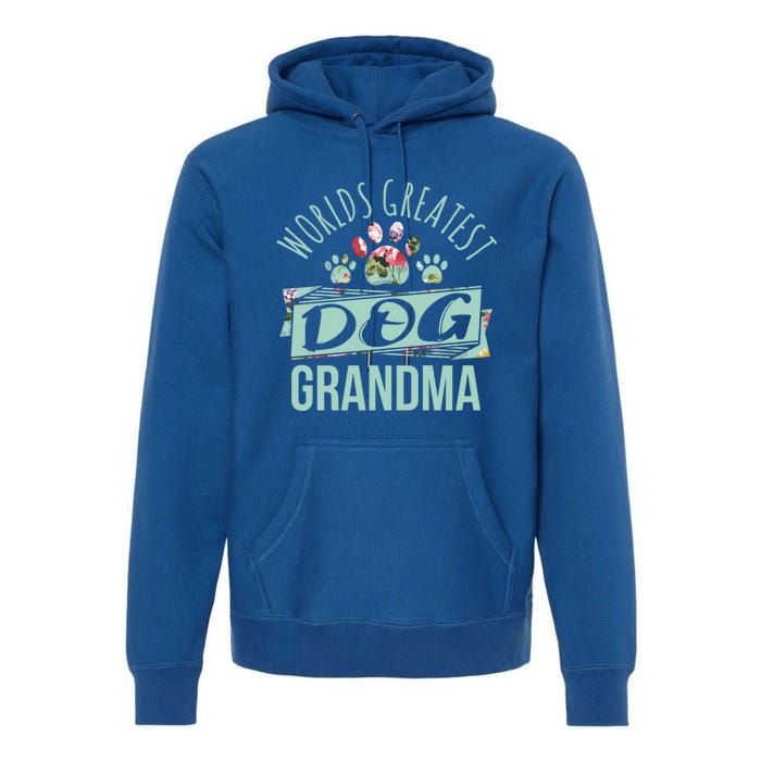 World's Greatest Dog Grandma Ever Pet Love Meaningful Gift Premium Hoodie