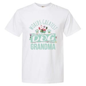 World's Greatest Dog Grandma Ever Pet Love Meaningful Gift Garment-Dyed Heavyweight T-Shirt