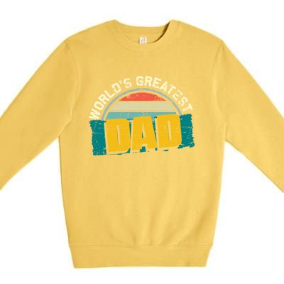 Worlds Greatest Dad Gift Premium Crewneck Sweatshirt