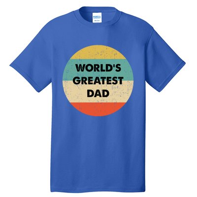 Worlds Greatest Dad Gift Tall T-Shirt