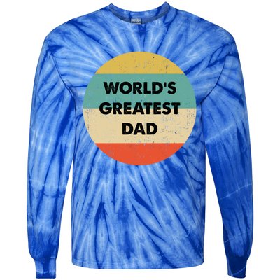 Worlds Greatest Dad Gift Tie-Dye Long Sleeve Shirt