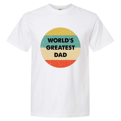 Worlds Greatest Dad Gift Garment-Dyed Heavyweight T-Shirt