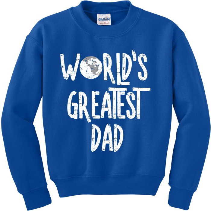 Worlds Greatest Dad Rough White Text Cool Gift Kids Sweatshirt