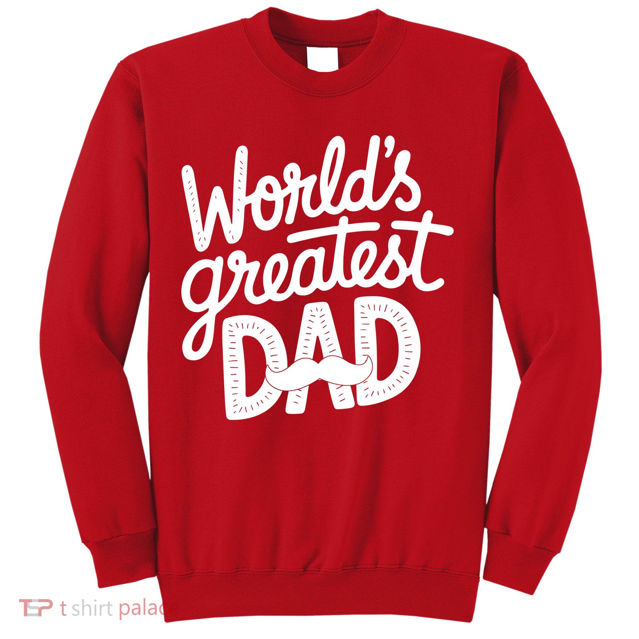 Worlds Greatest Dad Funny Cute Father Day Sweatshirt