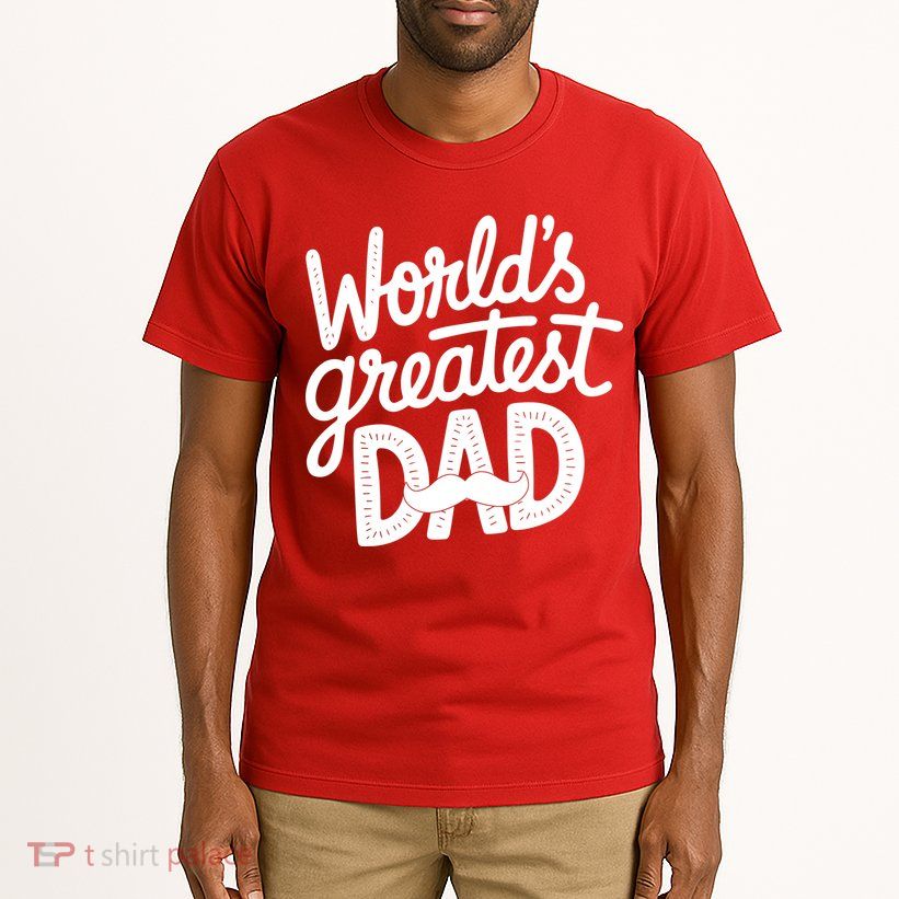 Worlds Greatest Dad Funny Cute Father Day Tall T-Shirt
