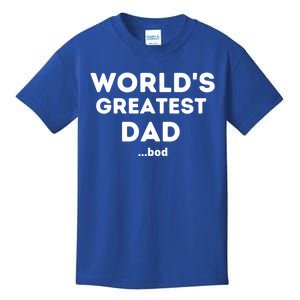 Worlds Greatest Dad Bod Funny Fathers Day Grandpa Gift Kids T-Shirt