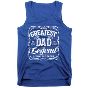 Worlds Greatest Dad The Legend Living The Dream Funny Gift Tank Top