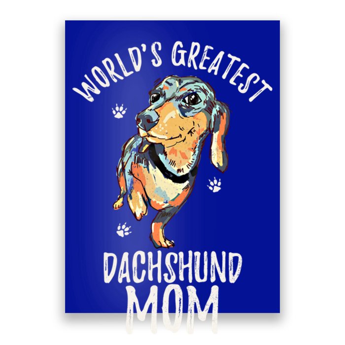 World's Greatest Dachshund Mom Funny Dog Mama Wiener Lover Great Gift Poster