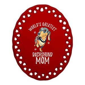 World's Greatest Dachshund Mom Funny Dog Mama Wiener Lover Great Gift Ceramic Oval Ornament