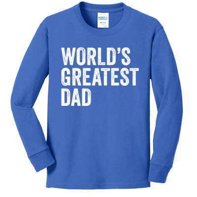 Worlds Greatest Dad Funny Father Papa Gift Kids Long Sleeve Shirt