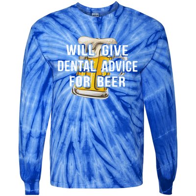 Will Give Dental Advice For Beer Cool Gift Tie-Dye Long Sleeve Shirt