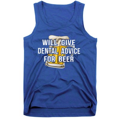 Will Give Dental Advice For Beer Cool Gift Tank Top