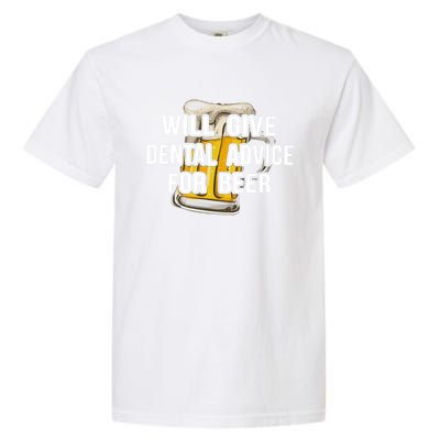 Will Give Dental Advice For Beer Cool Gift Garment-Dyed Heavyweight T-Shirt