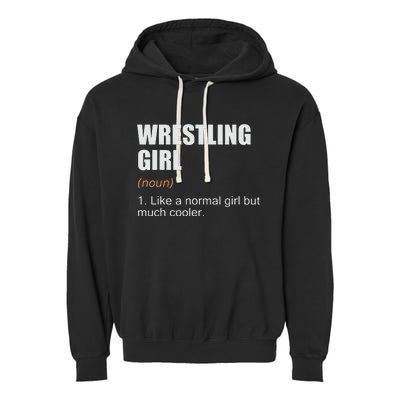 Wrestling Girl Definition Funny Wrestling Girl Garment-Dyed Fleece Hoodie