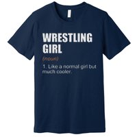 Wrestling Girl Definition Funny Wrestling Girl Premium T-Shirt