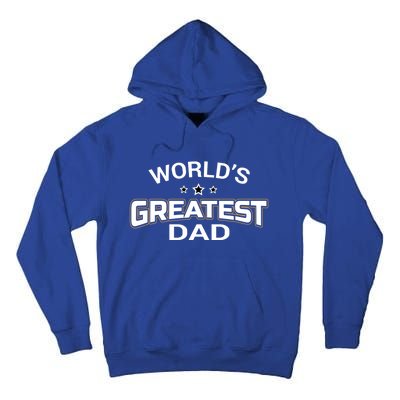 WorldS Greatest Dad Gift Papa FatherS Day Gift Cute Gift Tall Hoodie