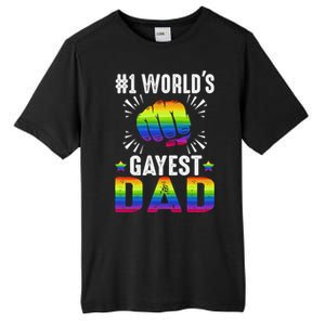 WorldS Gayest Dad Lgbt Pride FatherS Day Great Gift Tall Fusion ChromaSoft Performance T-Shirt