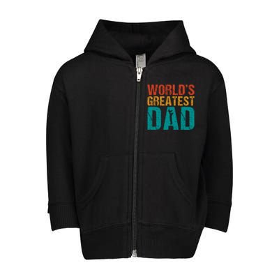 WorldS Greatest Dad Toddler Zip Fleece Hoodie