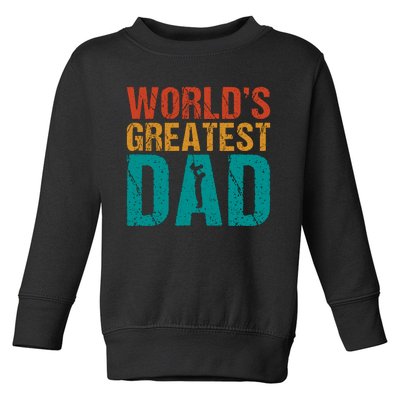 WorldS Greatest Dad Toddler Sweatshirt