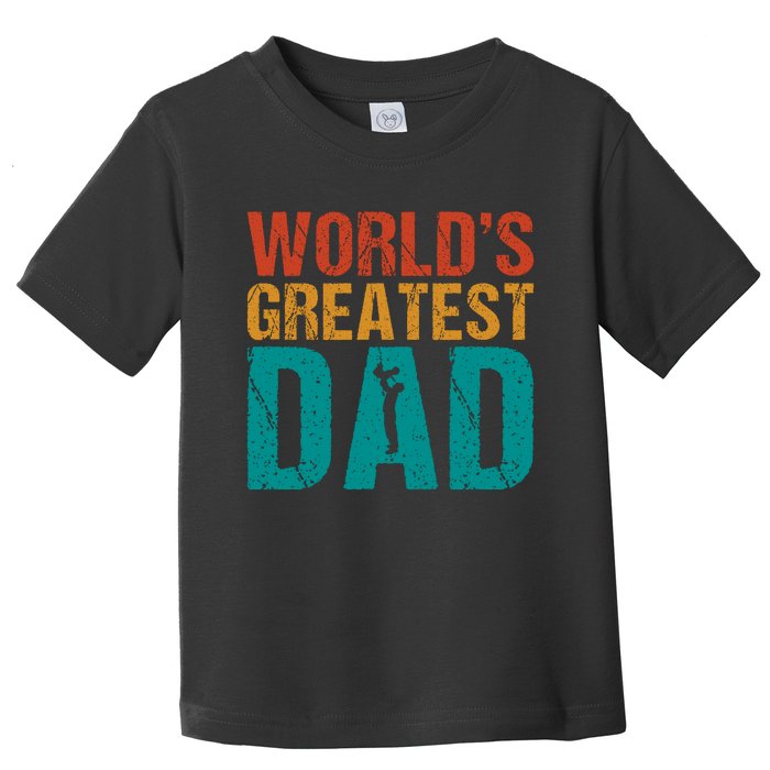 WorldS Greatest Dad Toddler T-Shirt