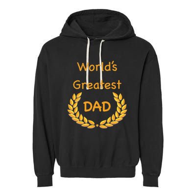 World's Greatest Dad Father Daddy Father's day GraphicT Garment-Dyed Fleece Hoodie