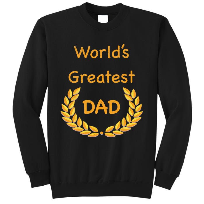 World's Greatest Dad Father Daddy Father's day GraphicT Sweatshirt