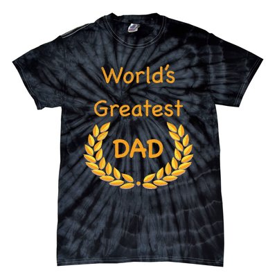 World's Greatest Dad Father Daddy Father's day GraphicT Tie-Dye T-Shirt