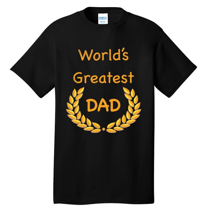 World's Greatest Dad ,Father, Daddy, Father's day GraphicT Tall T-Shirt