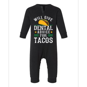 Will Give Dental Advice For Tacos Funny Dentist Student Infant Fleece One Piece