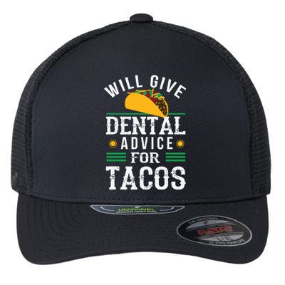 Will Give Dental Advice For Tacos Funny Dentist Student Flexfit Unipanel Trucker Cap