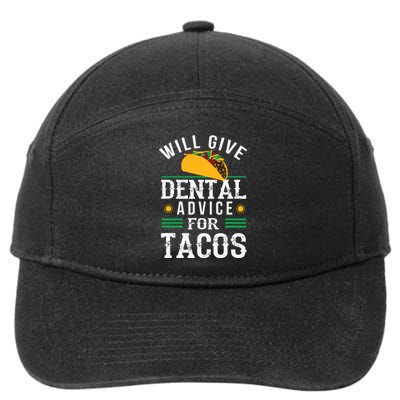 Will Give Dental Advice For Tacos Funny Dentist Student 7-Panel Snapback Hat