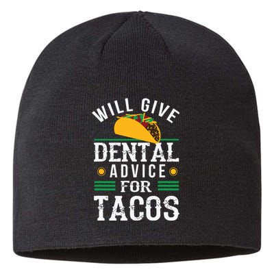 Will Give Dental Advice For Tacos Funny Dentist Student Sustainable Beanie