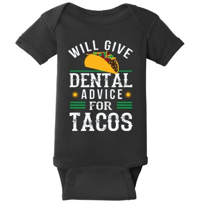 Will Give Dental Advice For Tacos Funny Dentist Student Baby Bodysuit