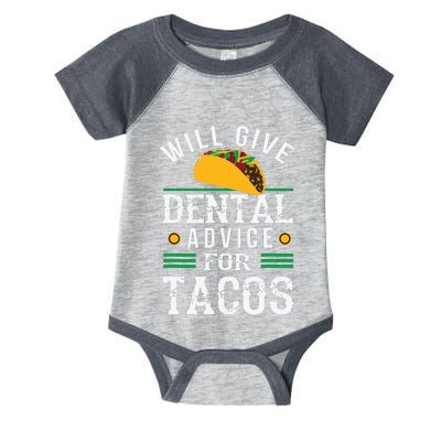 Will Give Dental Advice For Tacos Funny Dentist Student Infant Baby Jersey Bodysuit