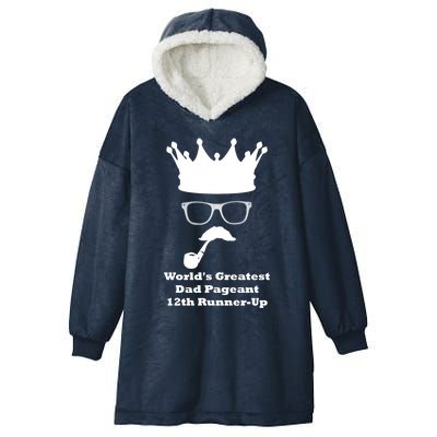 Worlds Greatest Dad Pageant 12th Runnerup Great Gift Hooded Wearable Blanket