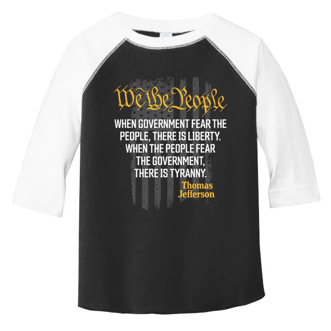 When Government Fear The People Thomas Jefferson Quotes Toddler Fine Jersey T-Shirt