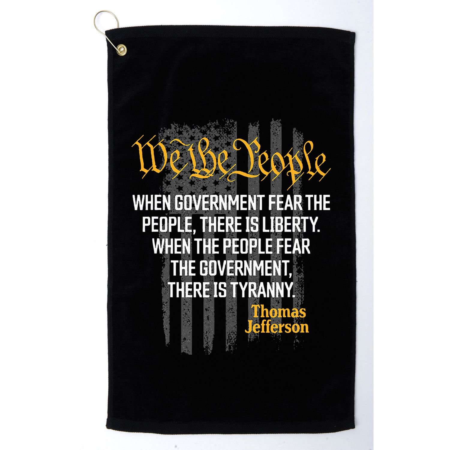 When Government Fear The People Thomas Jefferson Quotes Golf Towel