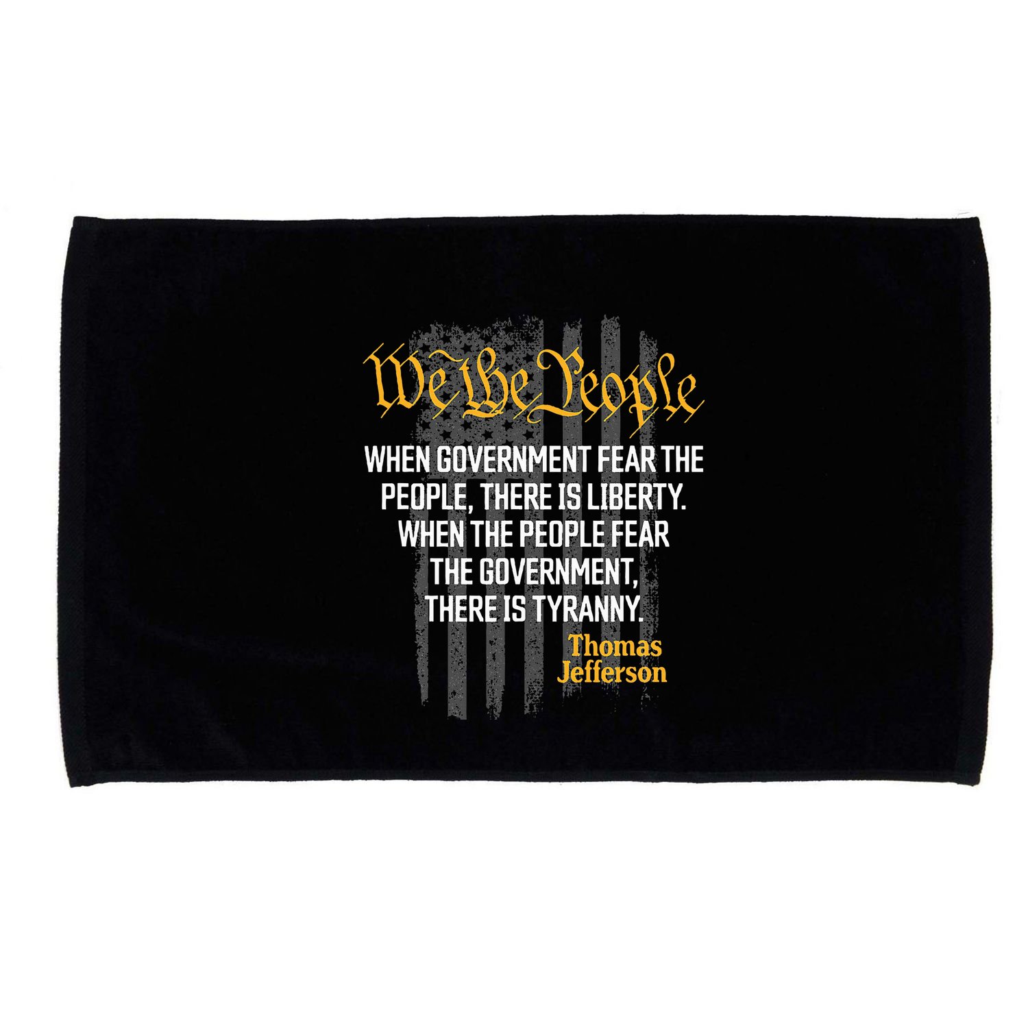 When Government Fear The People Thomas Jefferson Quotes Microfiber Hand Towel