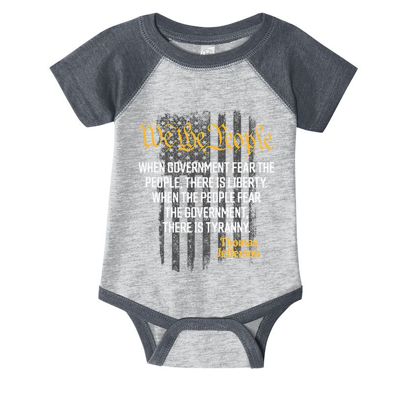 When Government Fear The People Thomas Jefferson Quotes Infant Baby Jersey Bodysuit